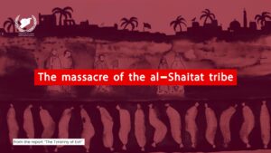 The massacre of the Al-Shaitat tribe The massacre of the Al-Shaitat tribe
